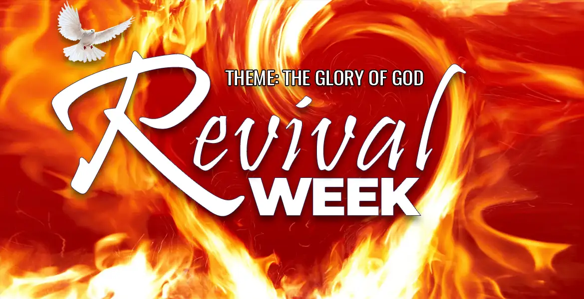 Revival week: The Glory of God